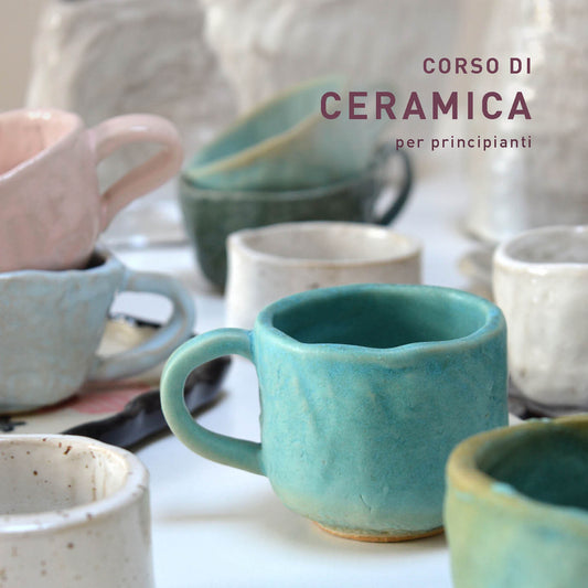 CORSO DI CERAMICA PER PRINCIPIANTI